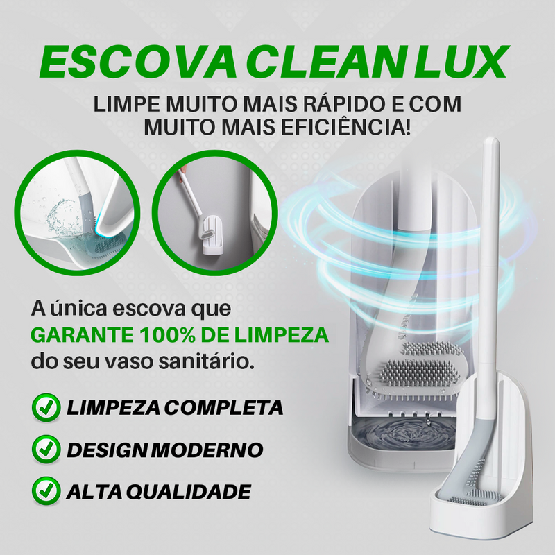 Escova Clean Lux™ COMPRE 1 LEVE 2 + BRINDE